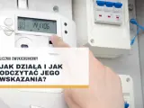 Dłoń wskazuje na licznik dwukierunkowy, pokazując jak odczytać jego wskazania.