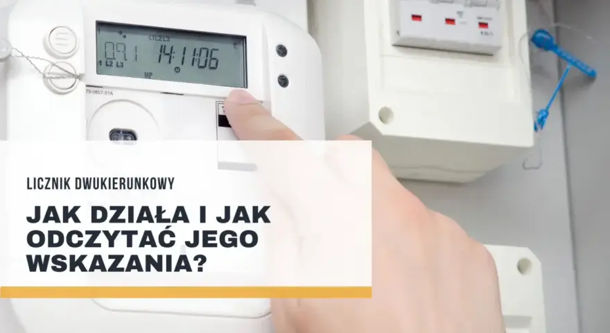 Dłoń wskazuje na licznik dwukierunkowy, pokazując jak odczytać jego wskazania.